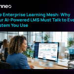 How AI-Powered LMS Connects Your Systems for Performance | The Enterprise Learning Mesh | Tenneo