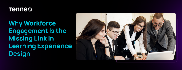 Why Workforce Engagement Is the Missing Link in Learning Experience ...